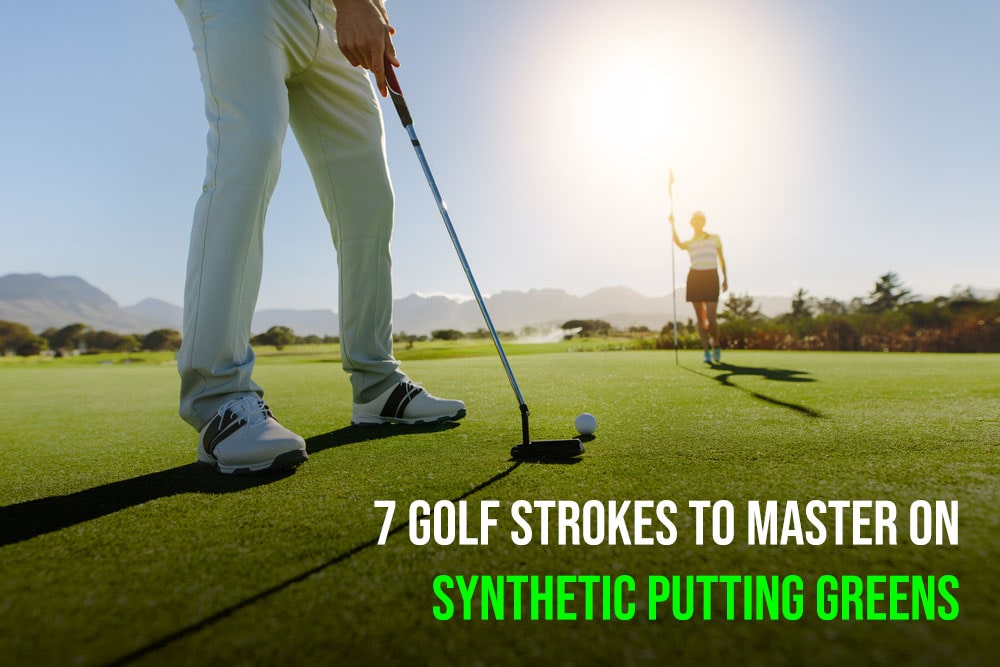 7 Golf Strokes to Master on Synthetic Putting Greens in Santa Cruz