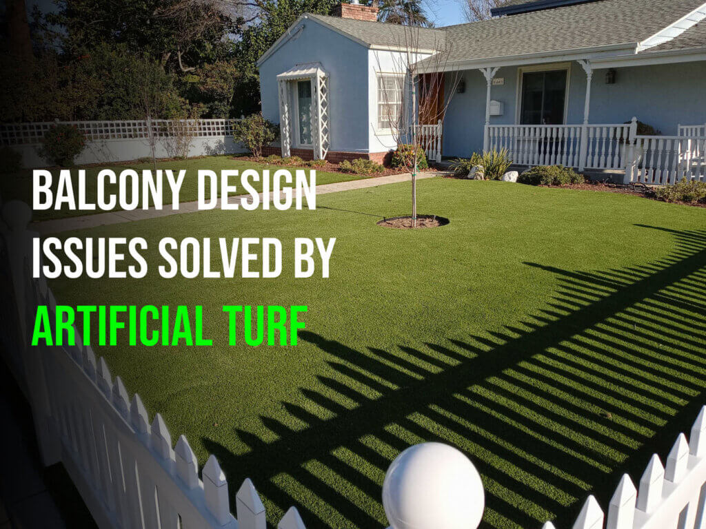 Balcony Design Issues Solved by Artificial Turf
